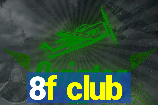 8f club